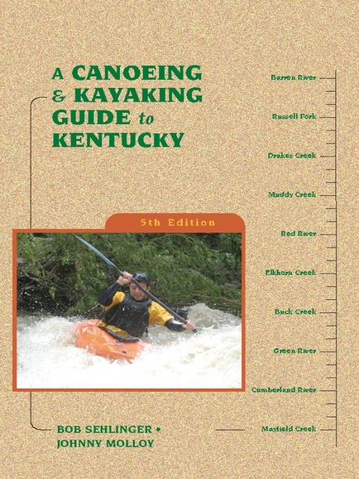Title details for A Canoeing and Kayaking Guide to Kentucky by Bob Sehlinger - Available